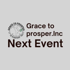 Grace To Prosper next event flyer